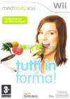 Tutti In Forma! (Mind. Body. Soul. Nutrition Matters)